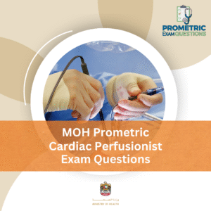 MOH Prometric Cardiac Perfusionist Exam Questions